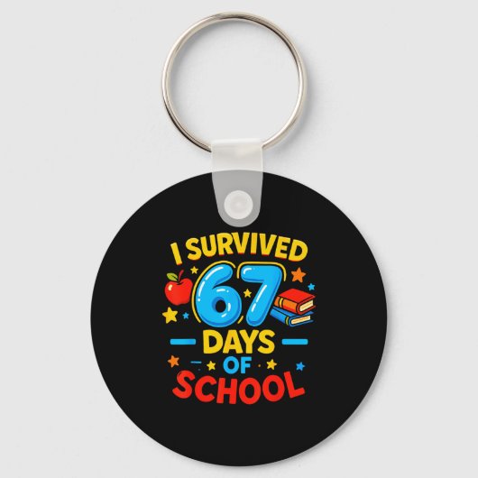 I Survived 67 Days Of School Six Seven Meme Teache Schlüsselanhänger (Vorderseite)
