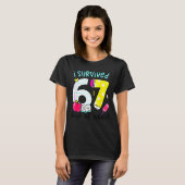 I Survived 67 Days Of School Six Seven Meme Teache T-Shirt (Vorne ganz)