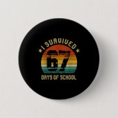 I Survived 67 Days Of School Six Seven Teachers St Button (Vorderseite)