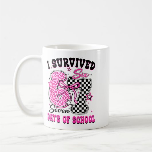 I Survived 67 Days Of School Six Seven Teachers St Kaffeetasse (Links)