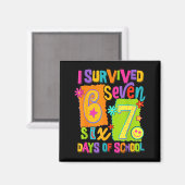 I Survived 67 Days Of School Six Seven Teachers St Magnet (Vorderseite/Rückseite)