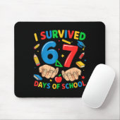 I Survived 67 Days Of School Six Seven Teachers St Mousepad (Mit Mouse)