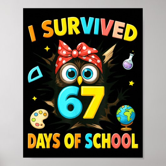 I Survived 67 Days Of School Six Seven Teachers St Poster (Vorne)