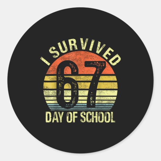 I Survived 67 Days Of School Six Seven Teachers St Runder Aufkleber (Vorderseite)