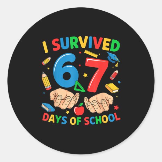 I Survived 67 Days Of School Six Seven Teachers St Runder Aufkleber (Vorderseite)