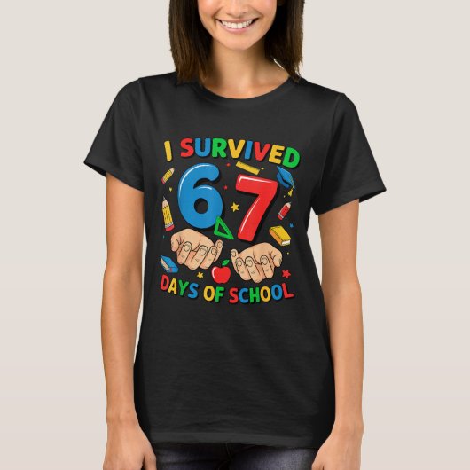 I Survived 67 Days Of School Six Seven Teachers St T-Shirt (Vorderseite)
