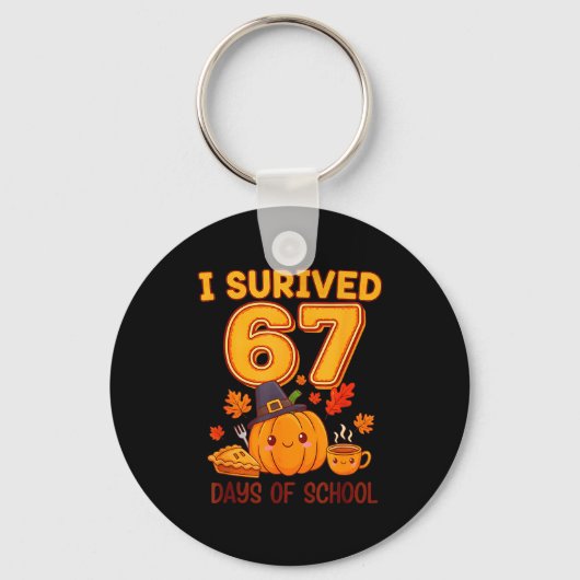 I Survived 67 Days Of School Six Seven Thanksgivin Schlüsselanhänger (Vorderseite)