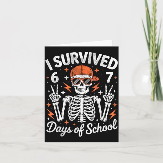 I Survived 67 Days Of School Skeleton Six Seven 6- Karte (Vorderseite)