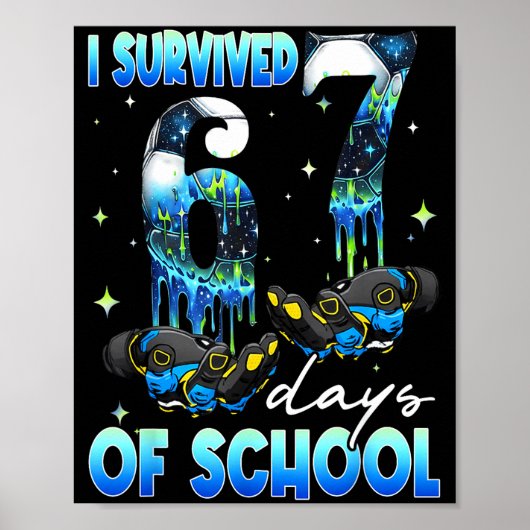 I Survived 67 Days Of School Soccer Boys Kids Six  Poster (Vorne)