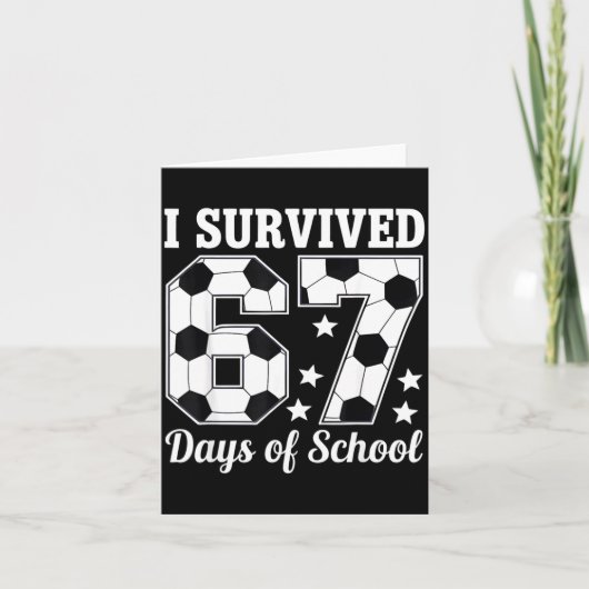 I Survived 67 Days Of School Soccer Style Teacher Karte (Vorderseite)