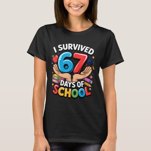 I Survived 67 Days Of School Student Fun Vibe End T-Shirt (Vorderseite)