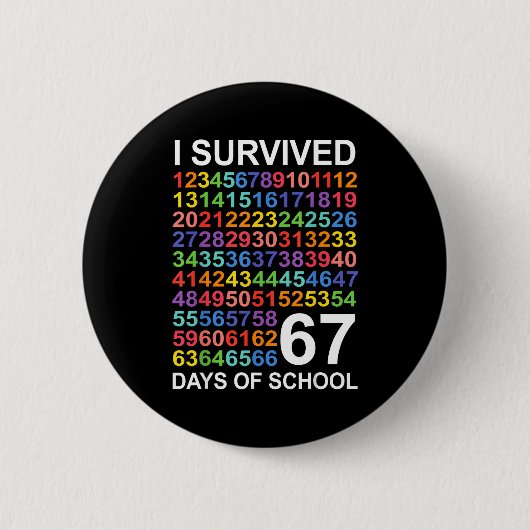 I Survived 67 Days Of School Students Teacher Numb Button (Vorderseite)
