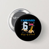 I Survived 67 Days Of School Students Teachers 100 Button (Vorne & Hinten)