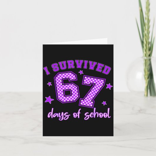 I Survived 67 Days Of School Students Teachers 100 Karte (Vorderseite)