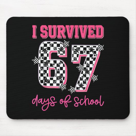 I Survived 67 Days Of School Students Teachers 100 Mousepad (Vorne)