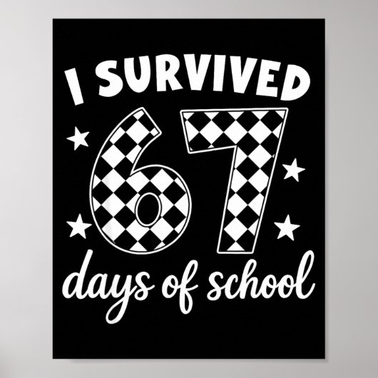 I Survived 67 Days Of School Students Teachers 100 Poster (Vorne)