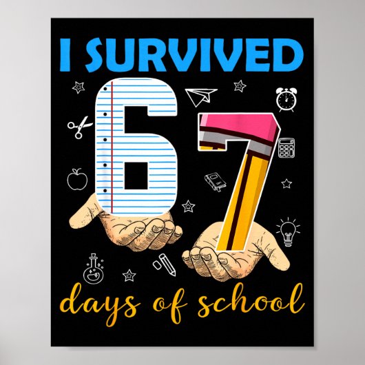 I Survived 67 Days Of School Students Teachers 100 Poster (Vorne)