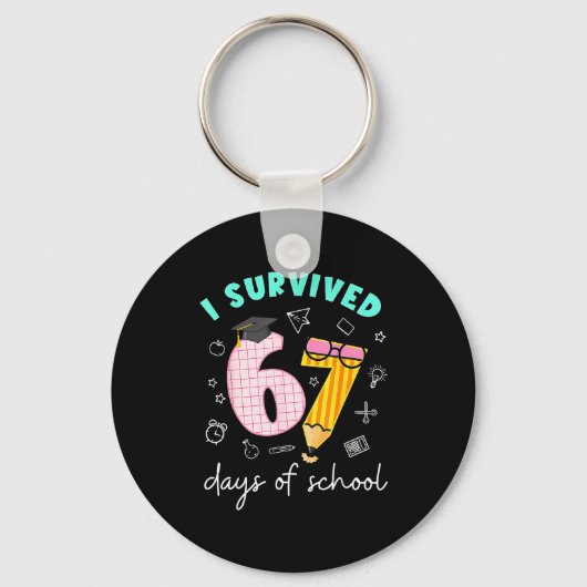 I Survived 67 Days Of School Students Teachers 100 Schlüsselanhänger (Vorderseite)