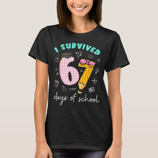 I Survived 67 Days Of School Students Teachers 100 T-Shirt (Vorderseite)