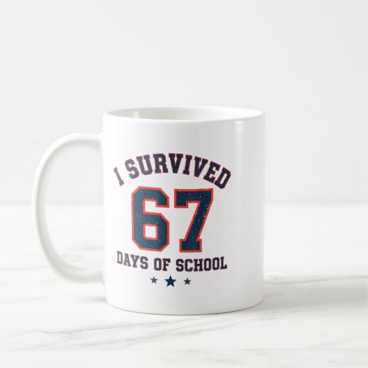 I Survived 67 Days Of School Students Teachers 67  Kaffeetasse (Links)