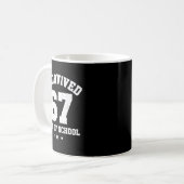 I Survived 67 Days Of School Students Teachers 67 Kaffeetasse (Vorderseite Links)