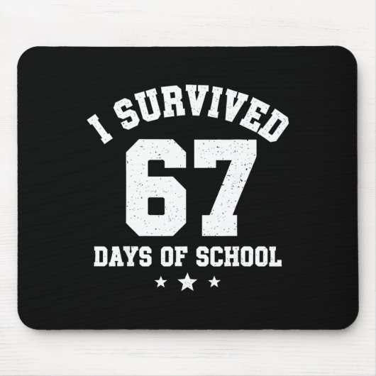 I Survived 67 Days Of School Students Teachers 67 Mousepad (Vorne)