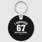 I Survived 67 Days Of School Students Teachers 67 Schlüsselanhänger (Vorderseite)