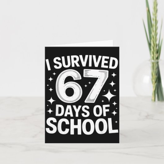 I Survived 67 Days Of School Students Teachers 6 7 Karte (Vorderseite)