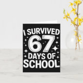 I Survived 67 Days Of School Students Teachers 6 7 Karte (Gelbe Blume)