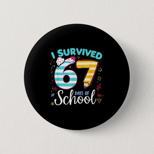 I Survived 67 Days Of School Students Teachers Cut Button (Vorderseite)