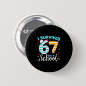 I Survived 67 Days Of School Students Teachers Cut Button (Vorne & Hinten)