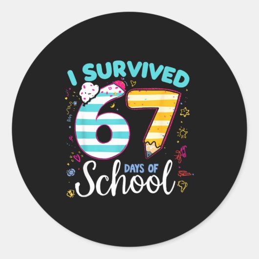 I Survived 67 Days Of School Students Teachers Cut Runder Aufkleber (Vorderseite)