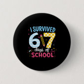 I Survived 67 Days Of School Students Teachers Six Button (Vorderseite)