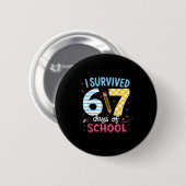 I Survived 67 Days Of School Students Teachers Six Button (Vorne & Hinten)