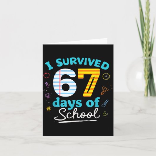 I Survived 67 Days Of School Students Teachers Six Karte (Vorderseite)