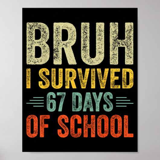 I Survived 67 Days Of School Teacher 6 7 Boys Kids Poster (Vorne)