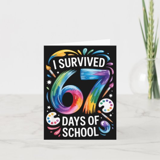 I Survived 67 Days Of School Teacher Painting 6 7  Karte (Vorderseite)