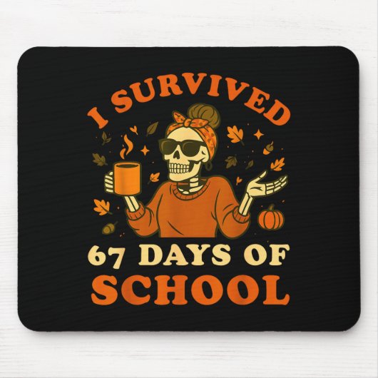 I Survived 67 Days Of School Teacher Skeleton Funn Mousepad (Vorne)