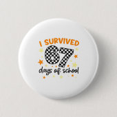 I Survived 67 Days Of School Teacher Student Funny Button (Vorderseite)