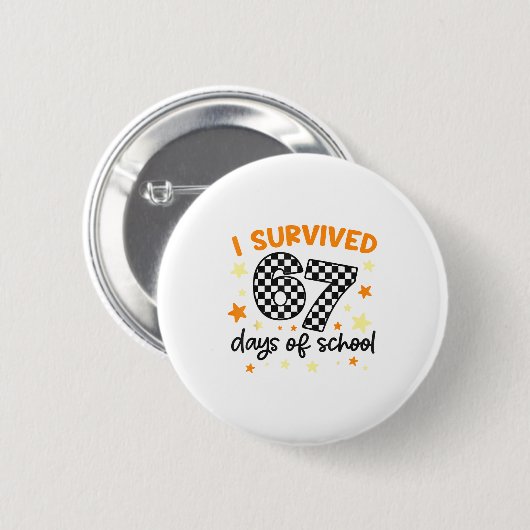 I Survived 67 Days Of School Teacher Student Funny Button (Vorne & Hinten)