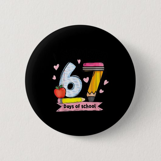 I Survived 67 Days Of School Teacher Student Six S Button (Vorderseite)
