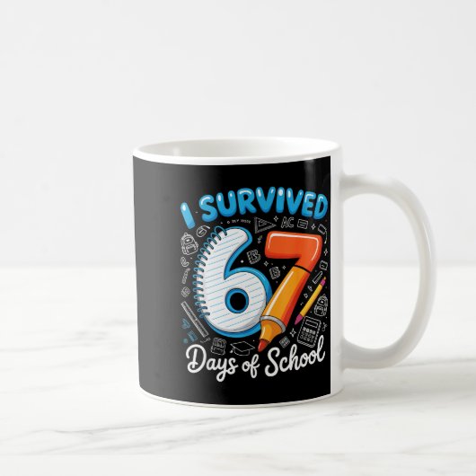 I Survived 67 Days Of School Teacher Student Six S Kaffeetasse (Rechts)