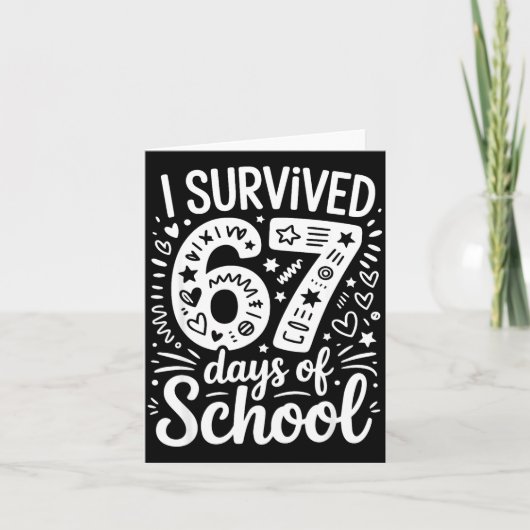 I Survived 67 Days Of School Teacher Student Six S Karte (Vorderseite)