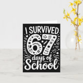 I Survived 67 Days Of School Teacher Student Six S Karte (Gelbe Blume)