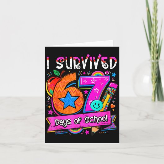 I Survived 67 Days Of School Teacher Student Six S Karte (Vorderseite)