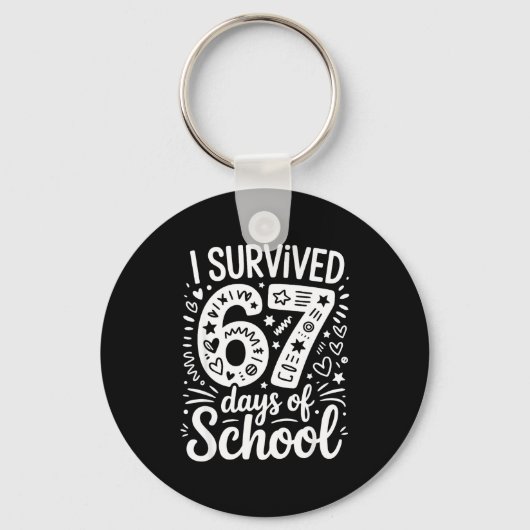 I Survived 67 Days Of School Teacher Student Six S Schlüsselanhänger (Vorderseite)