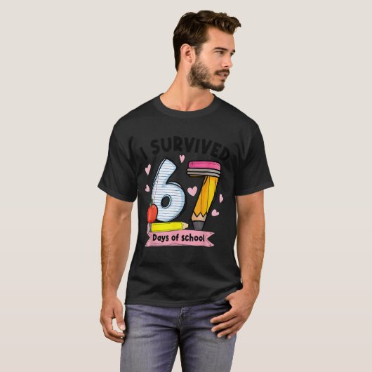 I Survived 67 Days Of School Teacher Student Six S T-Shirt (Vorne ganz)