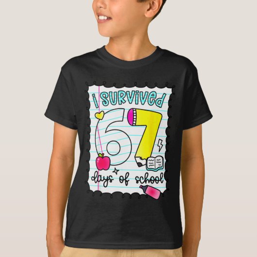 I Survived 67 Days Of School Teacher Student Six S T-Shirt (Vorderseite)