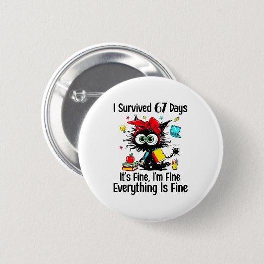 I Survived 67 Days Of School Teacher Students Cat Button (Vorne & Hinten)