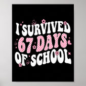 I Survived 67 Days Of School Teachers Kid 67 Slang Poster (Vorne)